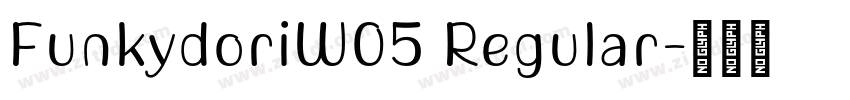 FunkydoriW05 Regular字体转换
